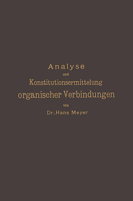 E-Book (pdf) Analyse und Konstitutionsermittelung organischer Verbindungen von Hans Meyer