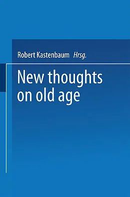 E-Book (pdf) New Thoughts on Old Age von 