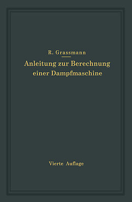 Kartonierter Einband Anleitung zur Berechnung einer Dampfmaschine von Richard Graßmann