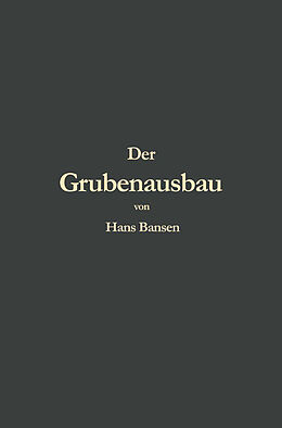 Kartonierter Einband Der Grubenausbau von Hans Bansen