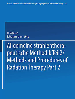 Kartonierter Einband Allgemeine Strahlentherapeutische Methodik Teil 2 / Methods and Procedures of Radiation Therapy Part 2 von 