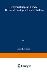 Kartonierter Einband Untersuchungen über die Theorie der mitogenetischen Strahlen von Bruno Rossmann