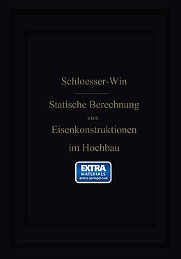 Kartonierter Einband Anleitung zur statischen Berechnung von Eisenkonstruktionen im Hochbau von H. Schlösser, W. Will