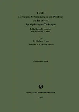E-Book (pdf) Bericht über neuere Untersuchungen und Probleme aus der Theorie der algebraischen Zahlkörper von Helmut Hasse