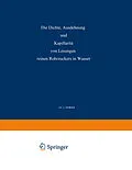 E-Book (pdf) Die Dichte, Ausdehnung und Kapillarität von Lösungen Reinen Rohrzuckers in Wasser von Johannes T. Domke, H. Harting, Fritz Plato