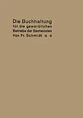 E-Book (pdf) Die Buchhaltung für die gewerblichen Betriebe der Gemeinden von Fr Schmidt