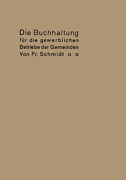 E-Book (pdf) Die Buchhaltung für die gewerblichen Betriebe der Gemeinden von Fr Schmidt