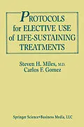 E-Book (pdf) Protocols for Elective Use of Life-Sustaining Treatments von Steven H. Miles, Carlos Fernández Gómez