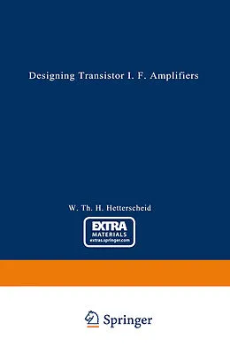 E-Book (pdf) Designing Transistor I.F. Amplifiers von Wilhelmus Th. H. Hetterscheid