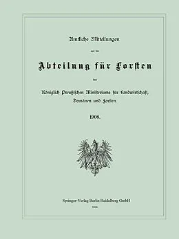 E-Book (pdf) Amtliche Mitteilungen aus der Abteilung für Forsten des Königlich Preußischen Ministeriums für Landwirtschaft, Domänen und Forsten von K. Donner