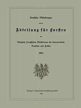 E-Book (pdf) Amtliche Mitteilungen aus der Abteilung für Forsten des Königlich Preußischen Ministeriums für Landwirtschaft, Domänen und Forsten von K. Donner