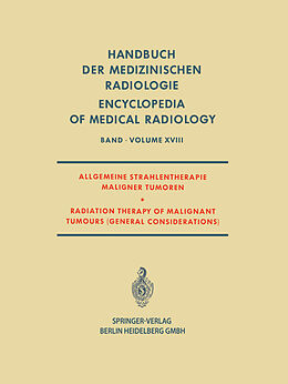 E-Book (pdf) Allgemeine Strahlentherapie Maligner Tumoren / Radiation Therapy of Malignant Tumours (General Considerations) von Nils Oskar Berg, Lothar Diethelm, Olof Olsson