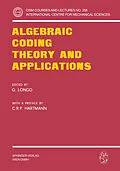 E-Book (pdf) Algebraic Coding Theory and Applications von Carlos R. P. Hartmann, Giuseppe Longo