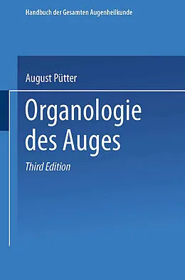E-Book (pdf) Organologie des Auges von August Pütter, Alfred Karl Gräfe, Carl von Hess