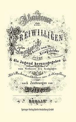 E-Book (pdf) Abenteuer eines Freiwilligen. Amerikanische Reise und Kriegsbilder von J. Hagelberg, L. Pietsch