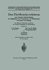 E-Book (pdf) Das Tiefdruckverfahren unter besonderer Berücksichtigung der Maßnahmen zur Vermeidung von Schädigungen bei seiner Verwendung von Rudolf Krug, Fritz Rothe, Johannes Wenzel
