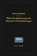 E-Book (pdf) Wahl, Projektierung und Betrieb von Kraftanlagen von Friedrich Barth