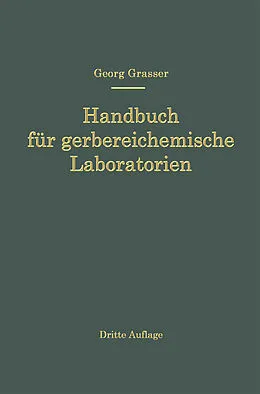E-Book (pdf) Handbuch für Gerbereichemische Laboratorien von Georg Grasser