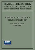 E-Book (pdf) Verkehr und Betrieb der Eisenbahnen von Otto Blum, Gustav Jacobi, Kurt Risch