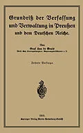 E-Book (pdf) Grundriß der Verfassung und Verwaltung in Preußen und dem Deutschen Reiche von Robert Graf Hue de Grais