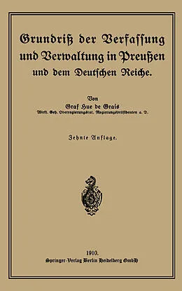 E-Book (pdf) Grundriß der Verfassung und Verwaltung in Preußen und dem Deutschen Reiche von Robert Graf Hue de Grais