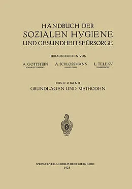 E-Book (pdf) Handbuch der Sozialen Hygiene und Gesundheitsfürsorge von Eduard Dietrich, Adolf Gottstein, Arthur Schloßmann