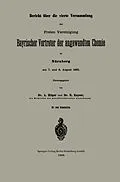 E-Book (pdf) Bericht über die vierte Versammlung der Freien Vereinigung Bayrischer Vertreter der angewandten Chemie zu Nürnberg am 7. und 8. August 1885 von A. Hilger, R. Kayser