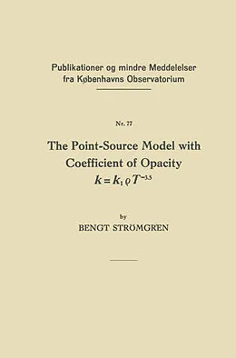 E-Book (pdf) The Point-Source Model with Coefficient of Opacity k = k1 T-3.5 von Bengt Strömgren