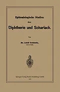 E-Book (pdf) Epidemiologische Studien über Diphtherie und Scharlach von Adolf Gottstein