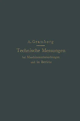 E-Book (pdf) Technische Messungen bei Maschinenuntersuchungen und im Betriebe von Anton Gramberg