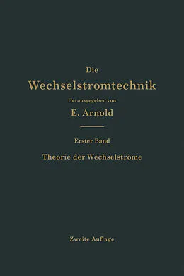 E-Book (pdf) Theorie der Wechselströme von Engelbert Arnold, Jens Lassen La Cour