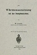E-Book (pdf) Die Wärmeausnutzung bei der Dampfmaschine von Wilhelm Lynen