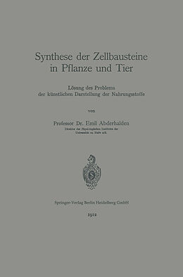 E-Book (pdf) Synthese der Zellbausteine in Pflanze und Tier von Emil Abderhalden