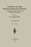E-Book (pdf) Arbeiten aus dem Elektrotechnischen Institut der Badischen Technischen Hochschule Fridericiana zu Karlsruhe von R. Richter