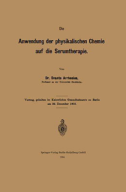 E-Book (pdf) Die Anwendung der physikalischen Chemie auf die Serumtherapie von Svante Arrhenius