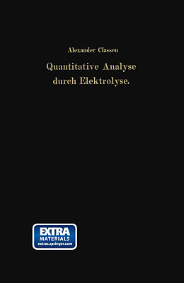 Kartonierter Einband Quantitative Analyse durch Elektrolyse von Alexander Classen, Heinrich Cloeren