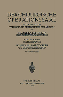 Kartonierter Einband Der Chirurgische Operationssaal von Franziska Berthold, Karl Vogeler