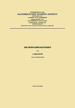 Kartonierter Einband Die Hypochromanämien von Ludwig M.G.Jr. Heilmeyer