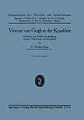 E-Book (pdf) Vincent van Gogh in der Krankheit von Walther Riese