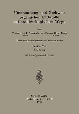 E-Book (pdf) Untersuchung und Nachweis Organischer Farbstoffe auf Spektroskopischem Wege von Jaroslav Formánek, Eugen Grandmougin