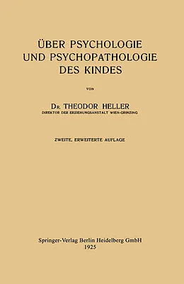 E-Book (pdf) Über Psychologie und Psychopathologie des Kindes von Theodor Heller