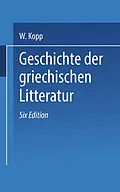 E-Book (pdf) Geschichte der griechischen Litteratur von Waldemar Kopp, F. G. Hubert, Gerh. Heinr Müller