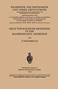 E-Book (pdf) Neue Topologische Methoden in der Algebraischen Geometrie von Friedrich Hirzebruch