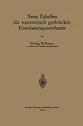 E-Book (pdf) Neue Tabellen für exzentrisch gedrückte Eisenbetonquerschnitte von Walther Kunze
