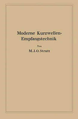 E-Book (pdf) Moderne Kurzwellen-Empfangstechnik von Maximilian Julius Otto Strutt