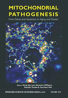 E-Book (pdf) Mitochondrial Pathogenesis von Hong Kyu Lee, Salvatore Dimauro, Masashi Tanaka