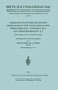 E-Book (pdf) Verhandlungen der Deutschen Gesellschaft für Unfallheilkunde Versicherungs-, Versorgungs- und Verkehrsmedizin E. V. von 