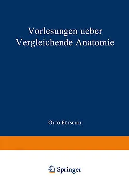 E-Book (pdf) Vorlesungen ueber vergleichende Anatomie von Otto Bütschli