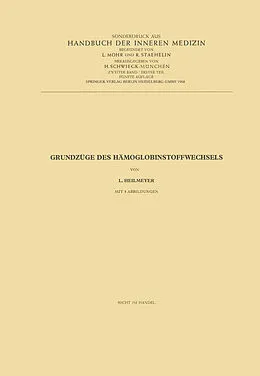 E-Book (pdf) Grundzüge des Hämoglobinstoffwechsels von Ludwig M.G.Jr. Heilmeyer