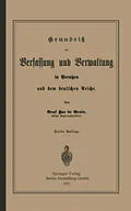 E-Book (pdf) Grundrisz der Verfassung und Verwaltung in Preußen und dem Deutschen Reiche von Robert Achille Friedrich Hermann Hue de Grais